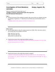 Point mutations will only change the corresponding mrna and amino acid, not the entire sequence, this type of mutation is not always harmful because the mrna may code for the same amino acid regardless of the change. Investigation Of Point Mutations Worksheet Pdf Investigation Of Point Mutations What Are Mutations And How Do They Occur Record Data And Observations Course Hero