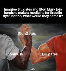 Why Not Billmusk Dankmemes