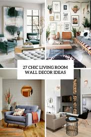 Images of wall decorating ideas for living room. 27 Chic Living Room Wall Decor Ideas Digsdigs