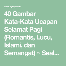 Kata motivasi lucu bermakna bisa membantumu untuk terus belajar dan tumbuh. Gambar Kata Ucapan Selamat Pagi Lucu