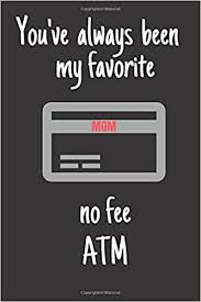 You Ve Always Been My Favorite No Fee Atm Beautiful Funny Black Soft Cover 6x9 Journal 120 White Pages Of Beautiful Dot Grid Paper For Mothers Day Amazon Com Br