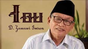 Ibu adalah perempuan yang wajib kita muliakan. Ibu Puisi D Zawawi Imron Rumah Literasi Sumenep