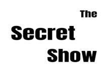 The Secret Show