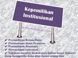 Lalu, aturan hukum yang mengatur adalah uu pasar modal. Pengertian Kepemilikan Institusional Saham Sahamok