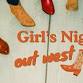 Girl's Night Out West