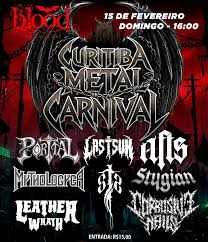 Neste Domingo de Carnaval. Super evento autoral! CURITIBA METAL CARNIVAL! Mythologyca Away from the Sun Corrosive Nails Leather Wrath The Last Sun Stygian Silence Tell Stories Porttal Entrada: R$15,00 Início 16hs