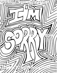 Just as important, coloring also can help parents keep tabs on their child's psychological state of mind. I M Sorry Coloring Page Digital Download 8 5x11 Pdf Etsy Coloring Pages Quote Coloring Pages Words Coloring Book