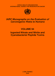 Pdf Iarc Monographs On The Evaluation Of Carcinogenic Risks To Humans Volume 94 Ingested Nitrate And Nitrite And Cyanobacterial Peptide Toxins