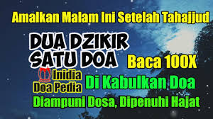 Doa sholat tahajud tersebut bisa di tambah sobat sendiri ya karena doa adalah permintaan seorang hamba kepada rabbnya, jadi tidak ada batasan untuk seorang hamba berdoa kepada rabbnya. Baca Tiga Dzikir Ini Setelah Sholat Tahajud Dosa Diampuni Hajat Dipenuhi Minta Apa Aja Dikabulkan Youtube