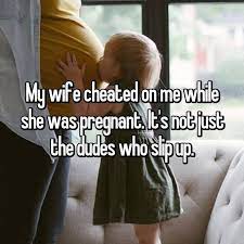 Before you start drawing your own conclusions, let me make myself perfectly clear. Men Confess My Partner Cheated On Me While She Was Pregnant Whisper Confessions Cheating Confessions Cheating