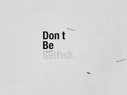 Don T Be Selfish Typographical Poster By Karl Bembridge On Dribbble
