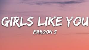Girls like you is a song recorded by american band maroon 5 from their sixth studio album red pill blues (2017). Maroon 5 Girls Like You Lyrics Ft Cardi B Youtube