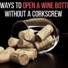 How To Open A Wine Bottle Without A Corkscrew 10 Methods Delishably
