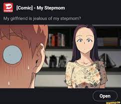 Comic] - My Stepmom My girlfriend is jealous of my stepmom? - iFunny Brazil