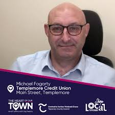 As part of The Heart of Our Town campaign we would like to introduce to you  Michael Fogarty of Templemore Credit Union, which has been operating for 52  years. It all started