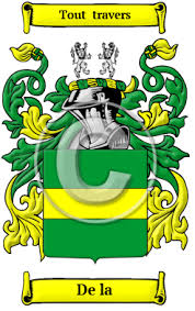 Other surnames focus on where the family is from or their status and may include the prefix, de, des, du, and le. for example, de la cour means of the court, and delisle means, of the island. De La Name Meaning Family History Family Crest Coats Of Arms