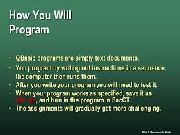 That should have copied qbasic.exe and qbasic.hlp to your computer. Computer Science 1 Week 2 Csc 1 Sacramento State This Week Qbasic Programming Qbasic Programming Computer Concepts Computer Concepts Input Output Ppt Download