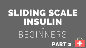 sliding scale insulin basics adjusting insulin dosage part 2