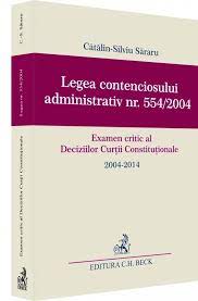 Savesave legea 554/2004 for later. Legea Contenciosului Administrativ Nr 554 2004 Examen Critic Al Deciziilor Curtii Constitutionale Beckshop