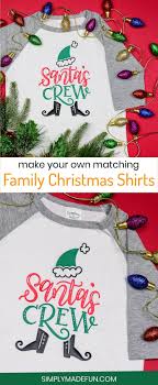  Diy Matching Family Christmas Shirts From Simply Made Fun Diy Christmas Shirts Christmas Shirts For Kids Christmas Shirts Vinyl