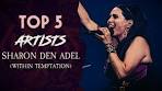 TOP 5 Artists: Sharon den Adel (Within Temptation) - YouTube