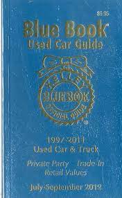 Kelley Blue Book Used Car Guide July September 2012 By Kelley Blue Book Kelley Blue Book Co Inc Car Guide Blue Books Used Cars