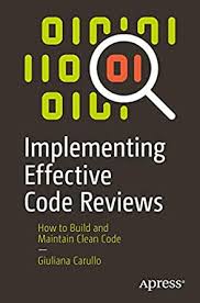 Appinstitute's app builder is a great example of this because: Implementing Effective Code Reviews How To Build And Maintain Clean Code English Edition Ebook Giuliana Carullo Amazon De Kindle Shop