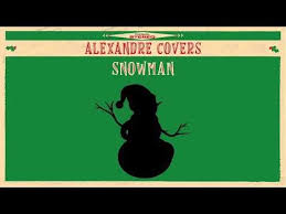 Sia Snowman Male Cover Youtube Cover Songs Snowman