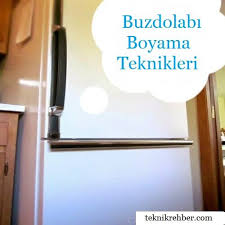3 Cesit Buzdolabi Boyama Teknigi 2020 Buzdolabi Buzdolaplari Teknik