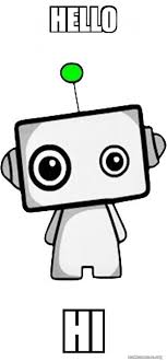 Hello Hi Cute Robot Make A Meme