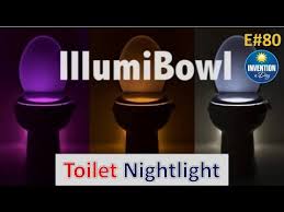 Invention A Day Episode 80 Illumibowl Toilet Night Light Youtube
