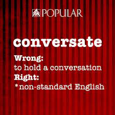 Misused Word Of The Day Conversatethis Word Is Non Standard English The Correct Word Should Be Converse Popularsingapo Misused Words Word Of The Day Words