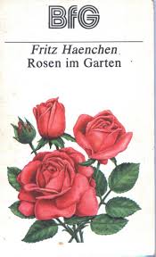 Rosen überzeugen im garten nicht nur mit ihren variantenreichen blüten, sondern oftmals auch mit ihren duftnoten. Rosen Im Garten Fritz Haenchen Buch Gebraucht Kaufen A02d0n2r01zzw