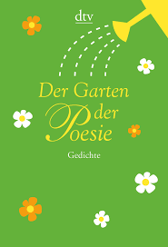 Schluss mit der ständigen erreichbarkeit. Der Garten Der Poesie Gedichte Dtv Fortsetzungsnummer 12 Band 13860 Amazon De Leitner Anton G Trinckler Gabriele Bucher