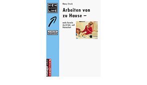 11 ergebnisse für heimarbeit zuhause. Arbeiten Von Zu Hause Mehr Vorteile Durch Tele Und Heimarbeit Struck Nancy Amazon De Bucher