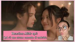 REACTION ITA: AFFAIR EP.2