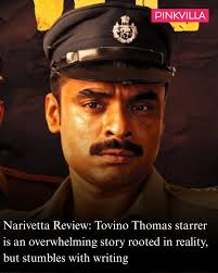 Narivetta stars Tovino Thomas as Peter Varghese, a constable posted in a  remote tribal region during the 2003 Muthanga Incident. Directed by Anuraj  Manohar, the action drama follows Peter as he grapples