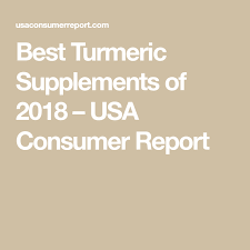 Best Turmeric Supplements Of 2018 Usa Consumer Report Best Turmeric Supplement Turmeric Supplement Turmeric