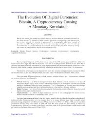 If you take away all the noise around cryptocurrencies and reduce it to a simple definition, you find it to be just limited entries in the best of both worlds: Pdf The Evolution Of Digital Currencies Bitcoin A Cryptocurrency Causing A Monetary Revolution