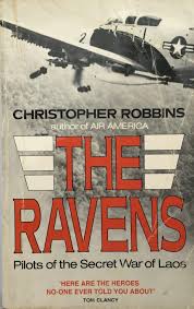 THE RAVENS: Pilots of the Secret War of Laos