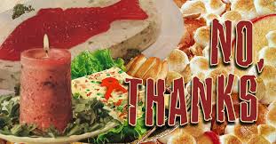 When's the last time you told there's no better way to feel great about the things you have than to eat lots of good food with friends. 14 Vintage Thanksgiving Foods We Re Thankful To Never Eat Again