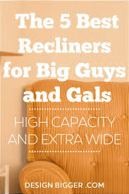 Best Heavy Duty Recliners For Big Guys And Heavy Gals In 2020 Recliner Big Guys Big Armchair