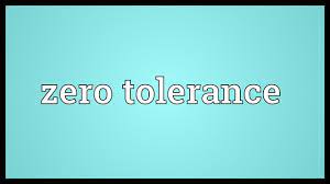 Zero Tolerance Meaning Youtube
