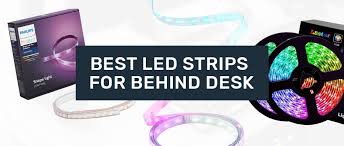 For this guide i've chosen to mount them under the front of a desk to give. Best Led Strips For Behind Desk In 2021 Reviewed April