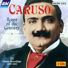 Caruso: Tenor Of The Century