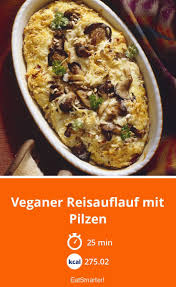 Veganer Reisauflauf Mit Pilzen Rezept Vegane Lebensmittel Reisauflauf Alles Aus Einem Topf