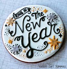 Happy New Year Cookie By Yankee Girl Yummies New Year S Cake New Years Cookies New Year S Desserts