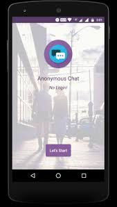 No phone numbers, just pick a username' and is a popular app in the social & communications category. Anonymous Chat For Android Apk Download