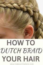 If You Like Dutch Braids This Is The Tutorial You Need You Ll Learn How To Dutch Braid Your Hair Like A P Braids For Short Hair Braided Hairstyles Dutch Braid