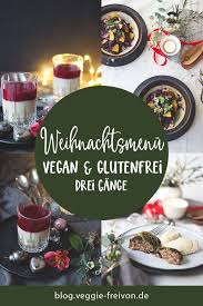 Rezepte Fur Dein Veganes Weihnachtsessen Einfache Rezepte Mit Wenigen Zutaten Zur Vor Veganes Weihnachtsessen Rezepte Weihnachten Hauptspeise Weihnachtsessen